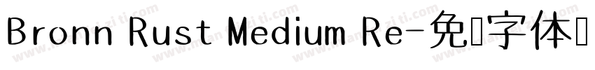 Bronn Rust Medium Re字体转换